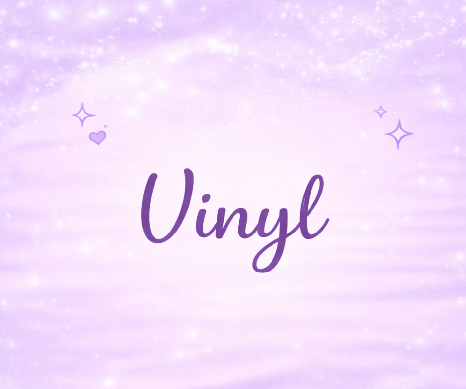 Vinyl